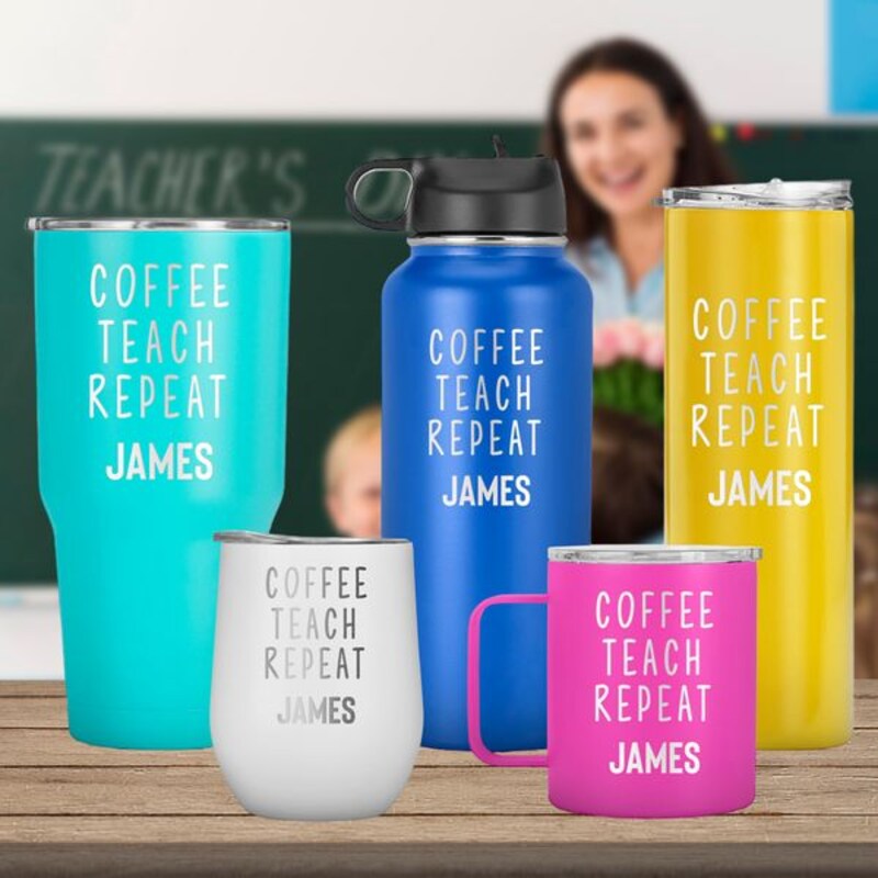 Coffee Teach Repeat Personalized with Name Tumbler, Teacher Appreciation, Teacher Travel Mug, Coffee Love Mug